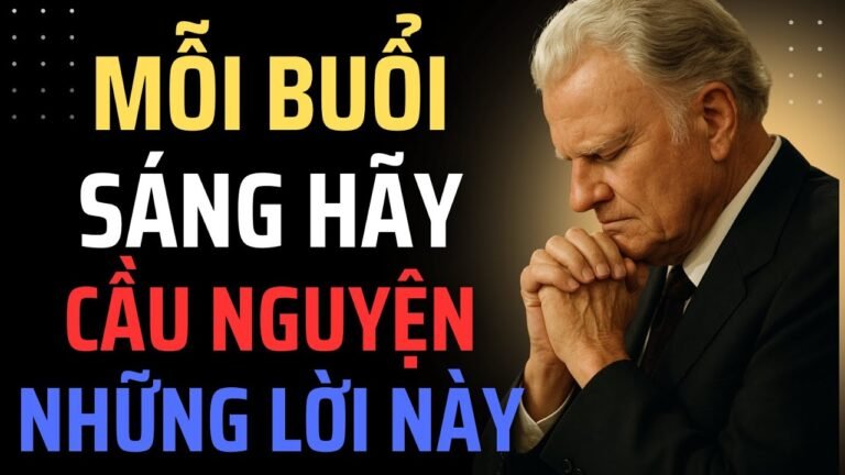 MỖI BUỔI SÁNG, CẦU NGUYỆN NHỮNG LỜI NÀY…