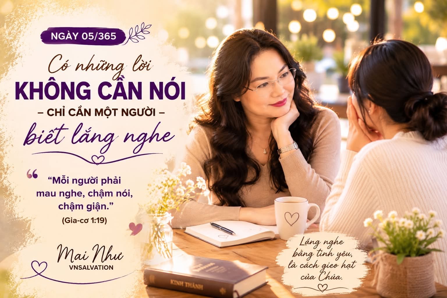 NGAY 5 -CÓ NHỮNG LỜI KHÔNG CẦN NÓI – CHỈ CẦN MỘT NGƯỜI BIẾT LẮNG NGHE